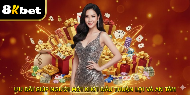 Ưu đãi giúp người mới khởi đầu thuận lợi và an tâm