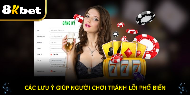 Các lưu ý giúp người chơi tránh lỗi phổ biến