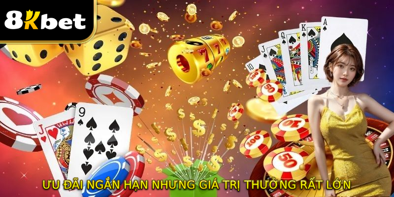 Ưu đãi ngắn hạn nhưng giá trị thưởng rất lớn